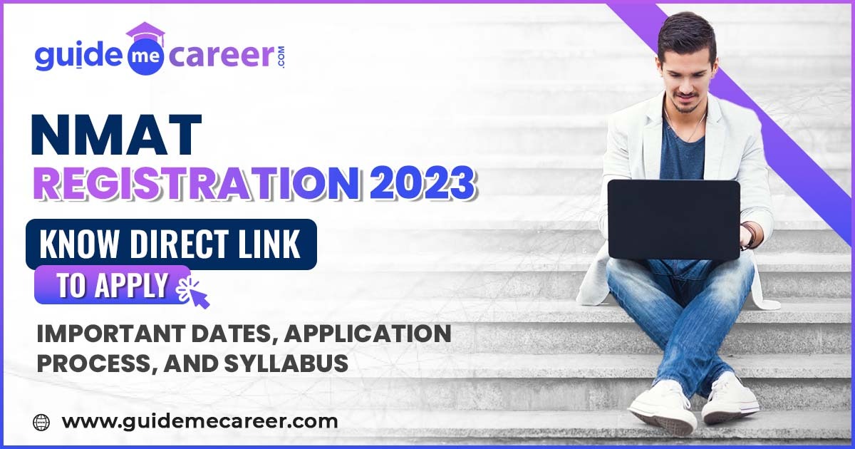 NMAT Registration 2023: Know Direct Link To Apply, Important Dates, Application Process, and Syllabus